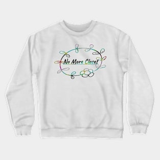 No more Closet Crewneck Sweatshirt